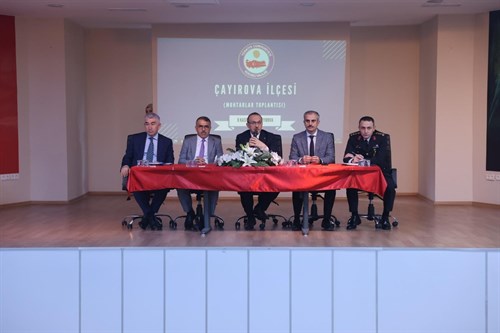 İlçemizde Valimiz Sayın Seddar Yavuz'un başkanlığında Çayırova İlçesi Muhtarlar Toplantısı